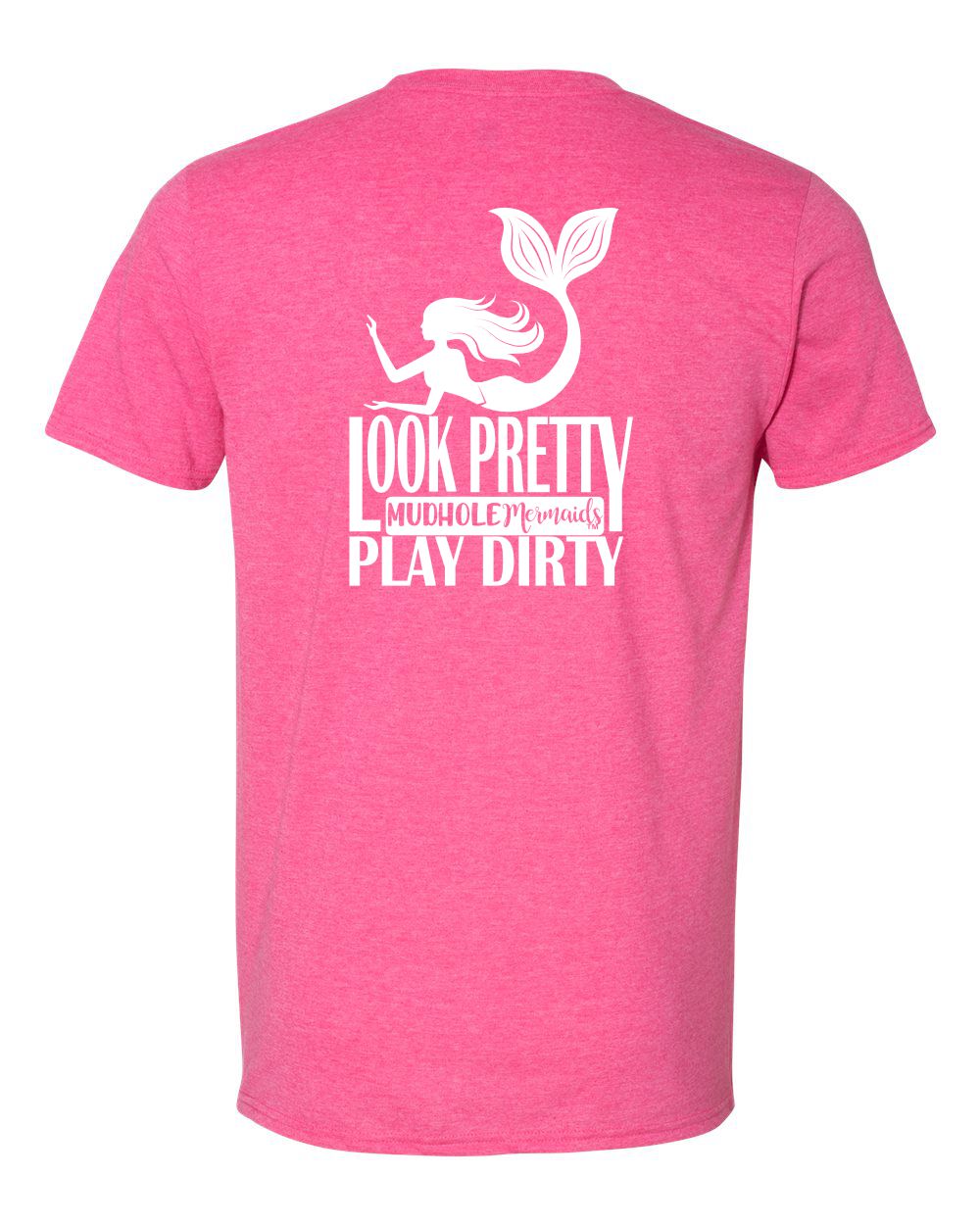 LOOK PRETTY, PLAY DIRTY MERMAID TSHIRT