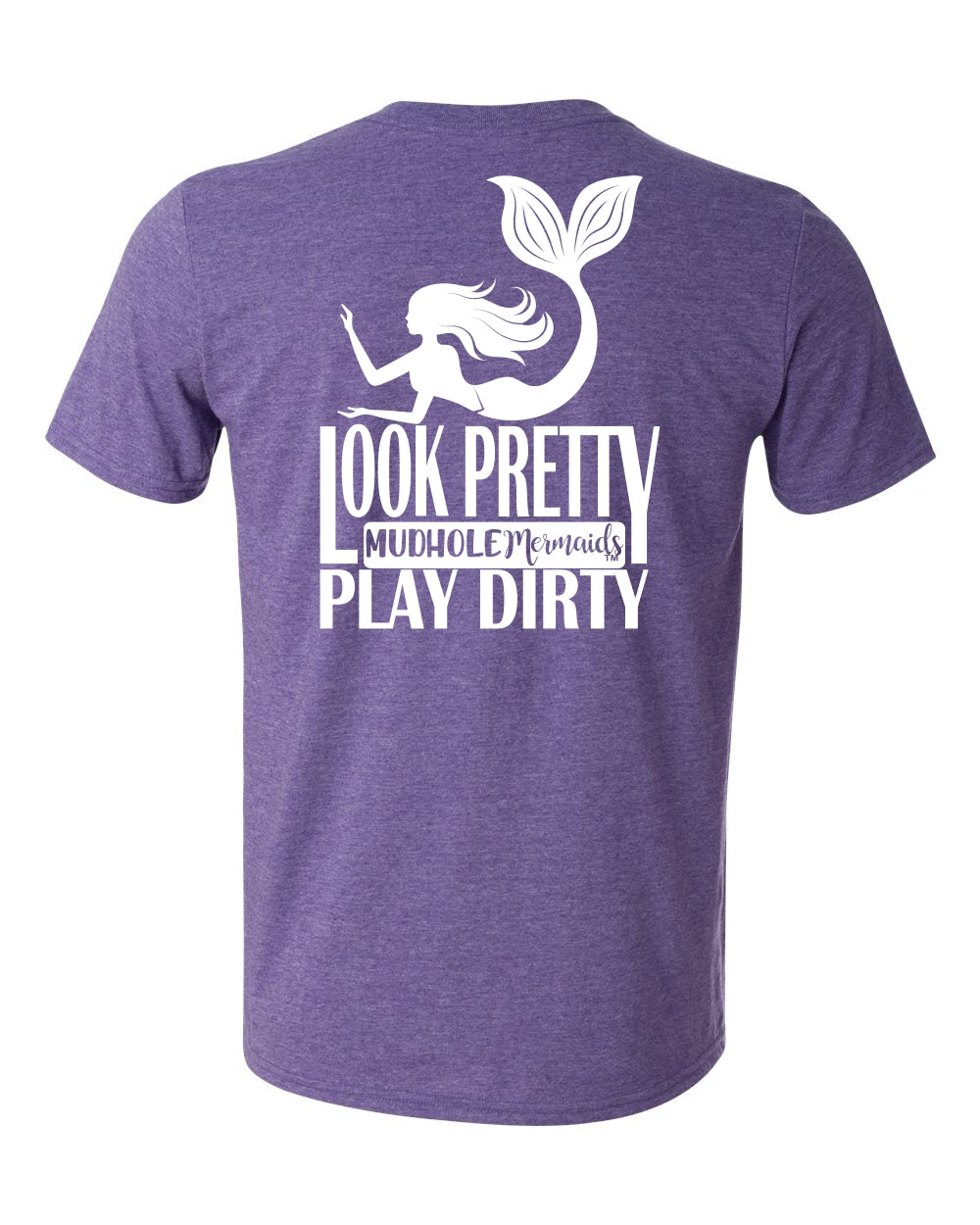 LOOK PRETTY, PLAY DIRTY MERMAID TSHIRT