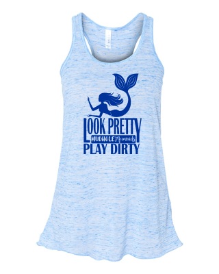 LOOK PRETTY PLAY DIRTY RACERBACK TANK