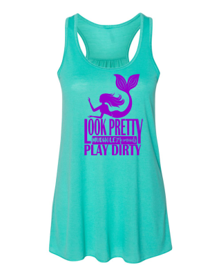 LOOK PRETTY PLAY DIRTY RACERBACK TANK